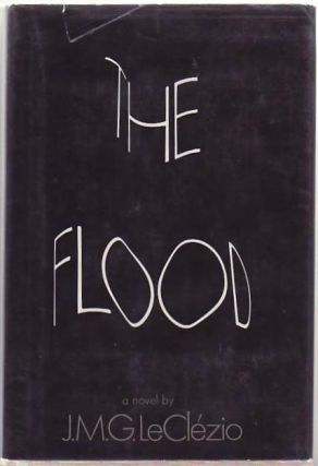 The Flood. J. M. G. LE CLEZIO.